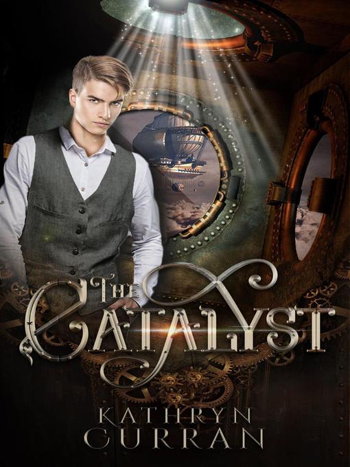 Title details for The Catalyst by Kathryn Curran - Available